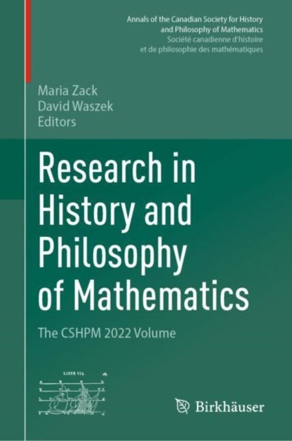 Research in History and Philosophy of Mathematics - The CSHPM 2022 Volume
