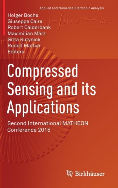 Compressed Sensing and its Applications - Second International MATHEON Conference 2015