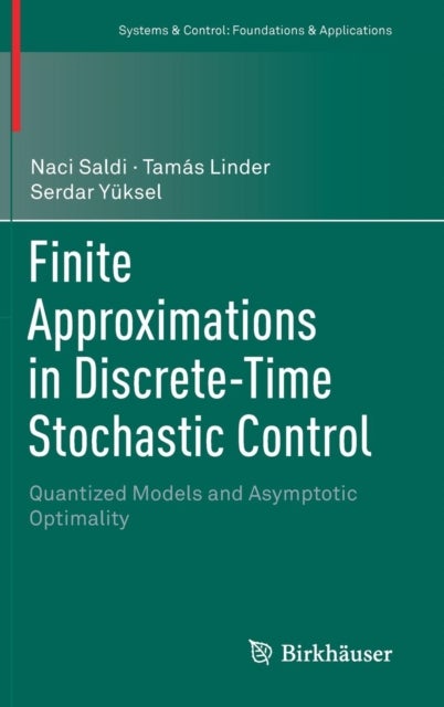 Finite Approximations in Discrete-Time Stochastic Control - Quantized Models and Asymptotic Optimality