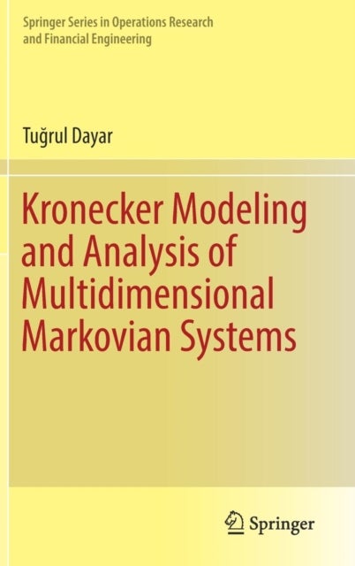 Kronecker Modeling and Analysis of Multidimensional Markovian Systems