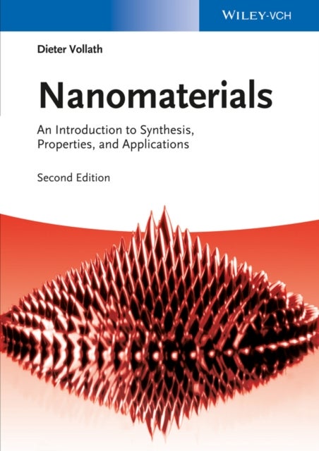 Nanomaterials - An Introduction to Synthesis, Properties and Applications