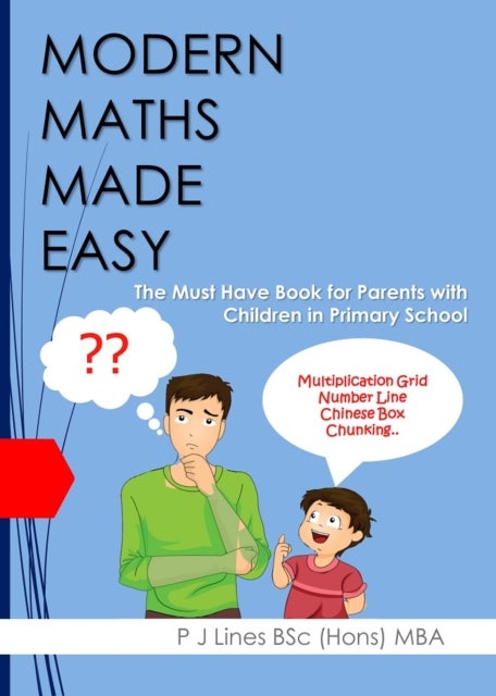 Modern Maths Made Easy - The Must Have Book for Parents with Children in Primary School