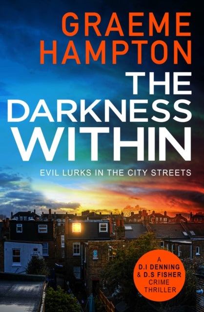 The Darkness Within - A twisty, completely gripping crime thriller