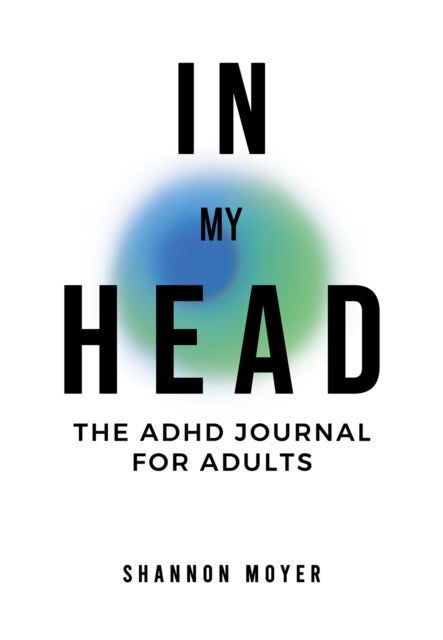 In My Head - The ADHD Journal for Adults