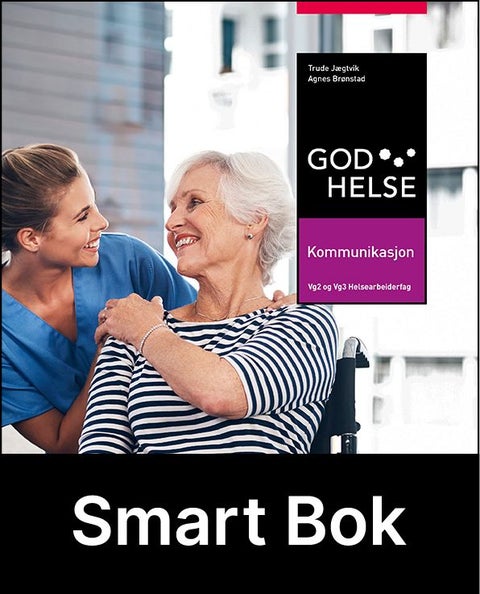 God helse, Kommunikasjon, Smart Bok - helsearbeidarfag, vg2 og vg3