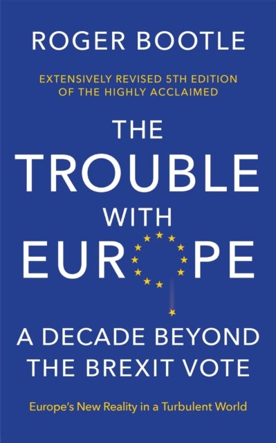 The Trouble With Europe - A Decade Beyond the Brexit Vote