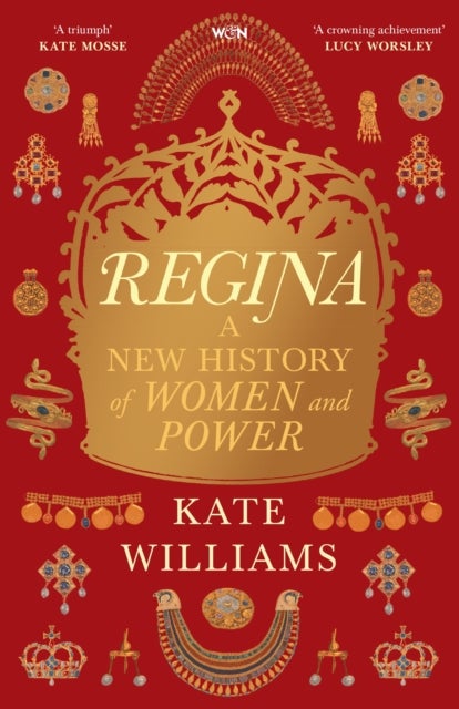 Regina - A New History of Women and Power