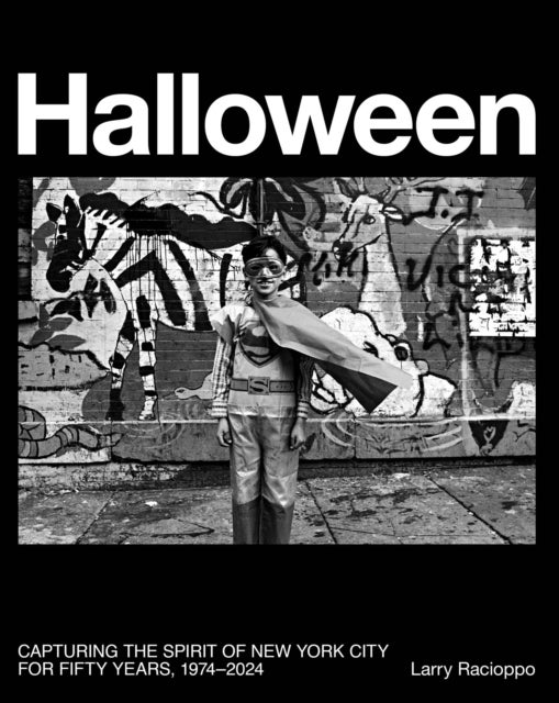 Halloween - Capturing the Spirit of New York City for Fifty Years, 1974–2024
