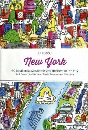 New York - 60 local creatives bring you the best of the city : art & design, architecture, food, entertainment, shopping