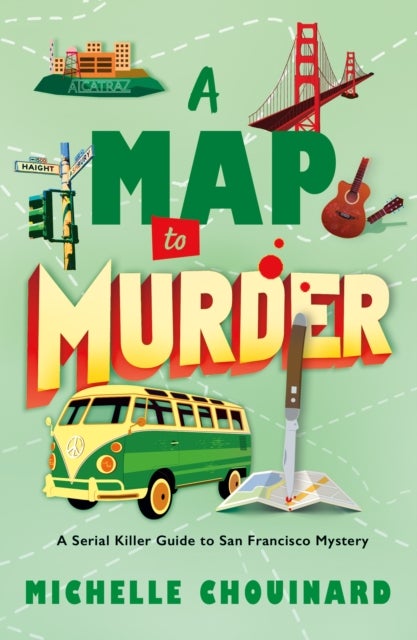 A Map to Murder - A Serial Killer Guide to San Francisco Mystery
