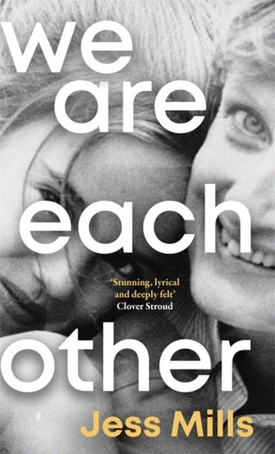 We Are Each Other - 'Evocative, tender, exquisite' - Jessie Ware