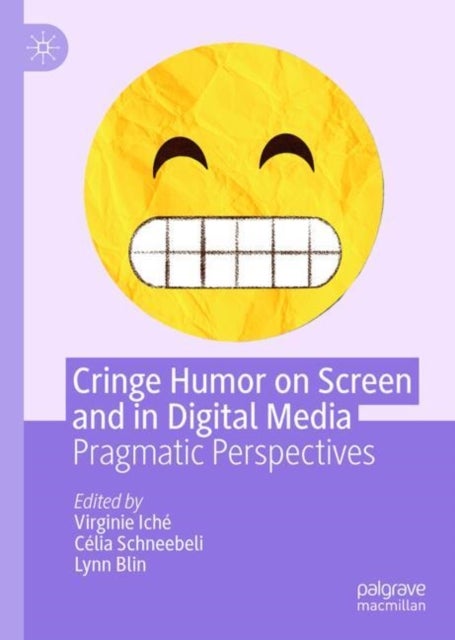 Cringe Humor on Screen and in Digital Media - Pragmatic Perspectives