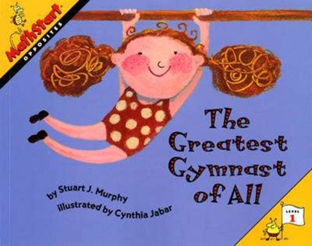 The Greatest Gymnast of All - MathStart Level 1: Opposites