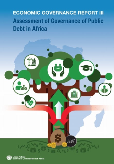Economic Governance Report III - Assessment of Governance of Public Debt in Africa