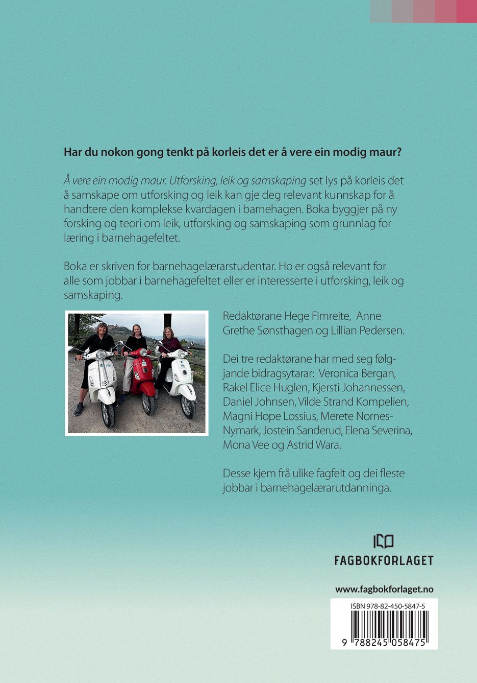 Å vere ein modig maur