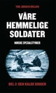 Våre hemmelige soldater