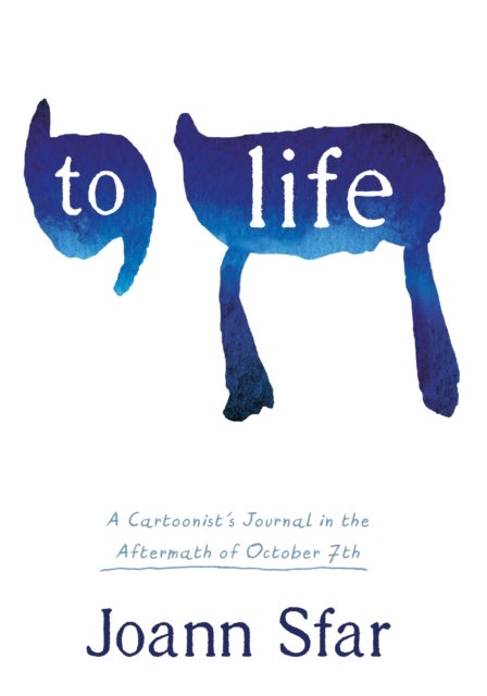 To Life - A Cartoonist's Journal in the Aftermath of October 7th