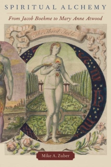 Spiritual Alchemy - From Jacob Boehme to Mary Anne Atwood