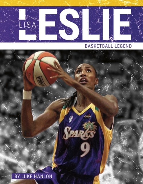 Lisa Leslie - Basketball Legend