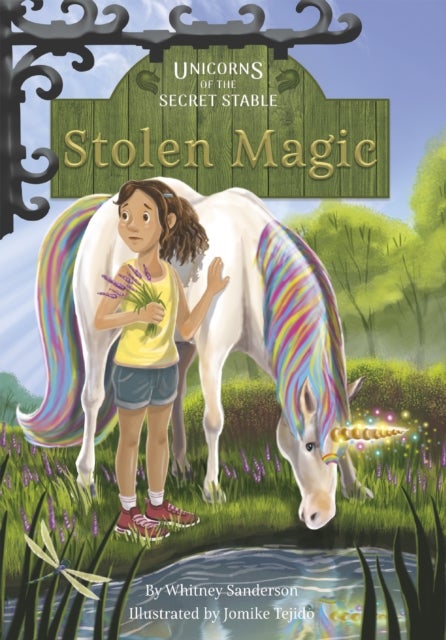Unicorns of the Secret Stable: Stolen Magic (Book 3) - Book 3