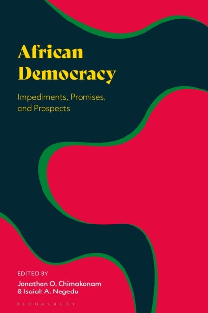 African Democracy - Impediments, Promises, and Prospects