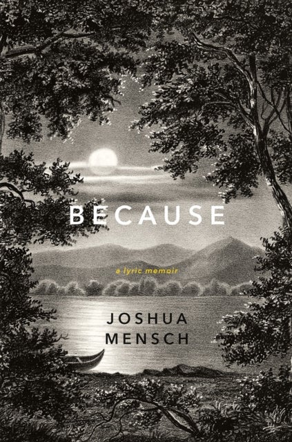 Because - A Lyric Memoir