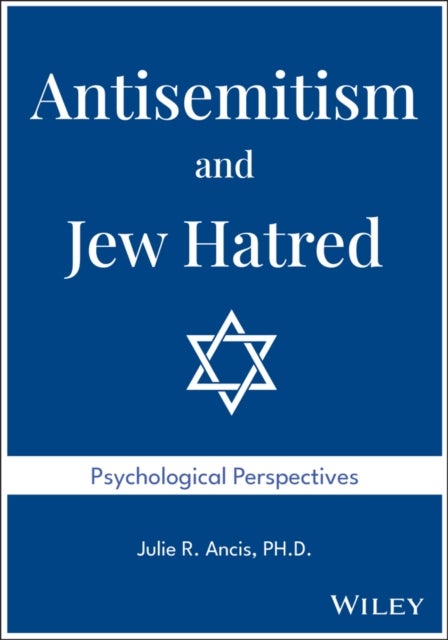 Antisemitism and Jew Hatred - Psychological Perspectives