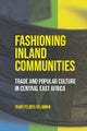Fashioning Inland Communities