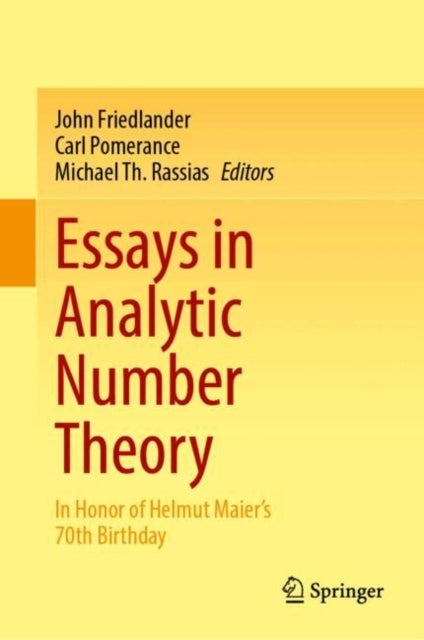 Essays in Analytic Number Theory - In Honor of Helmut Maier’s 70th Birthday