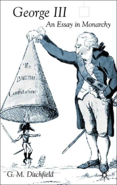 George III - An Essay in Monarchy