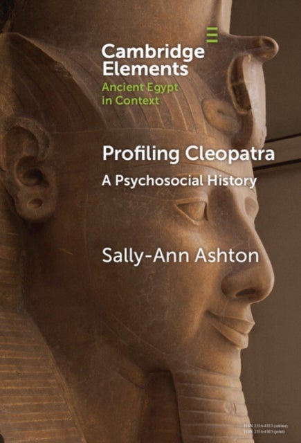 Profiling Cleopatra - A Psychosocial History