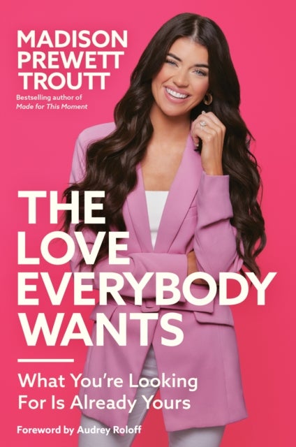 The Love Everybody Wants - What You're Looking For Is Already Yours