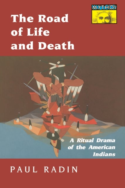 The Road of Life and Death - A Ritual Drama of the American Indians