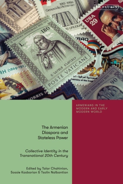 The Armenian Diaspora and Stateless Power - Collective Identity in the Transnational 20th Century