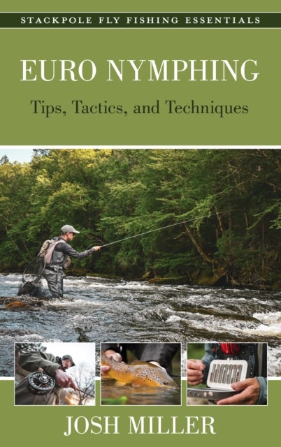 Euro Nymphing - Tips, Tactics, and Techniques