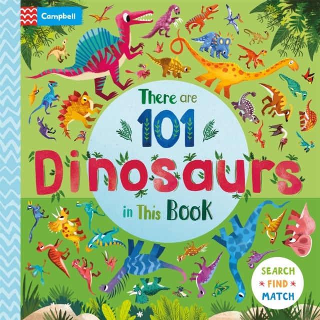 There are 101 Dinosaurs in This Book - A Search and Find Book for Children