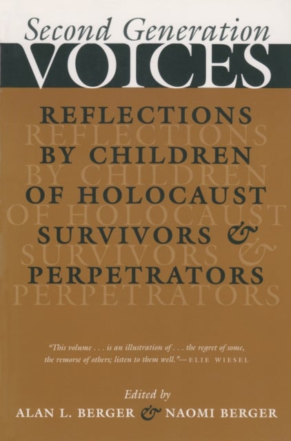 Second Generation Voices - Reflections by Children of Holocaust Survivors and Perpetrators