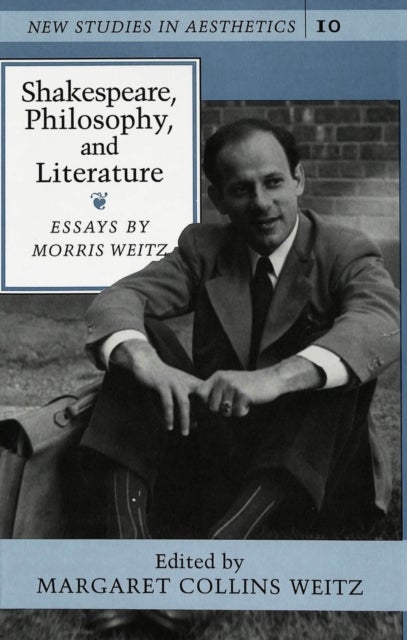 Shakespeare, Philosophy, and Literature - Essays