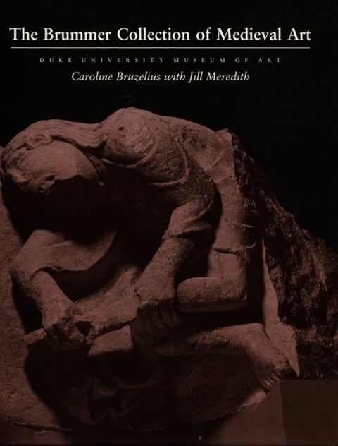 The Brummer Collection of Medieval Art - Duke University Museum of Art