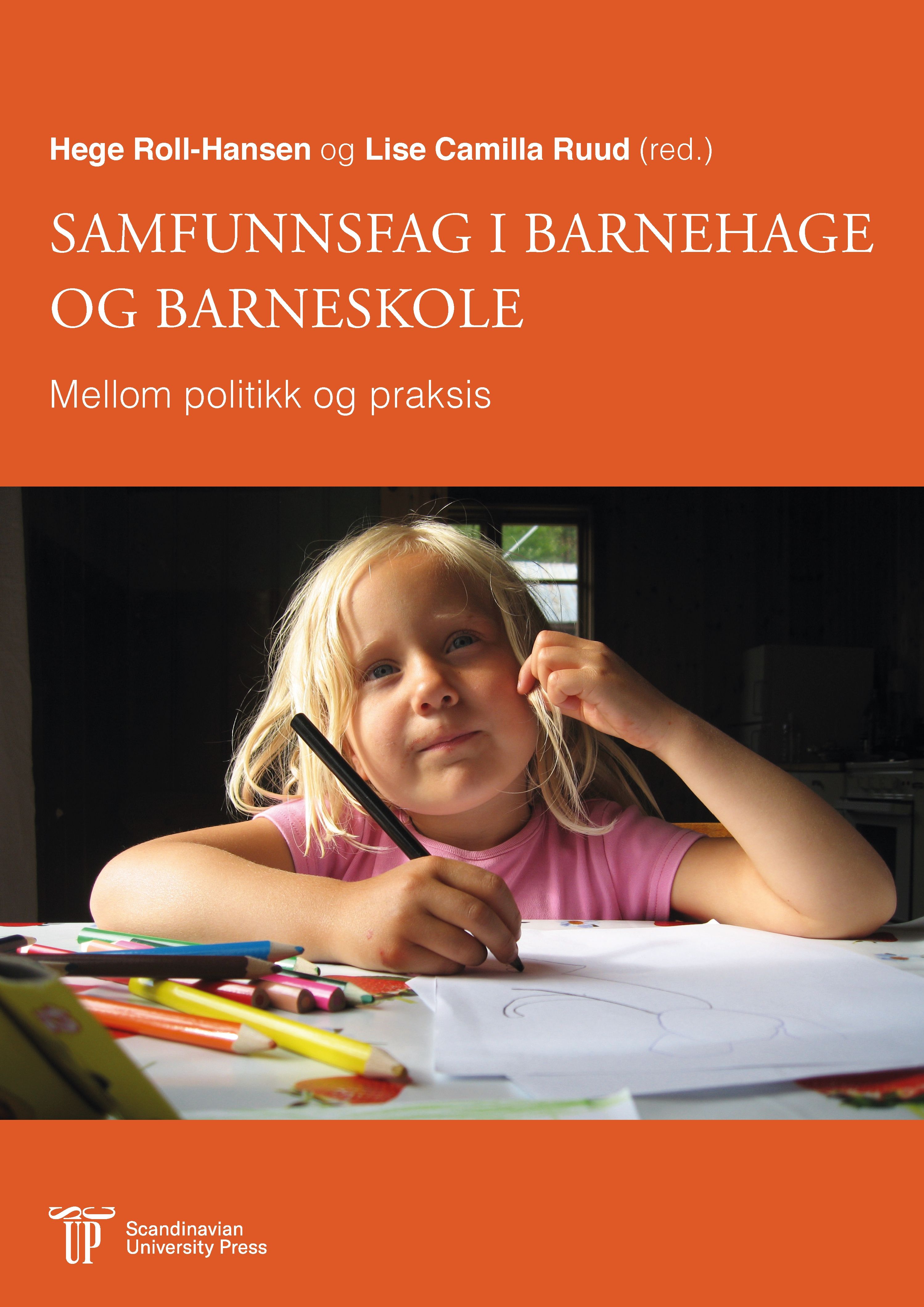 Samfunnsfag i barnehage og barneskole - mellom politikk og praksis