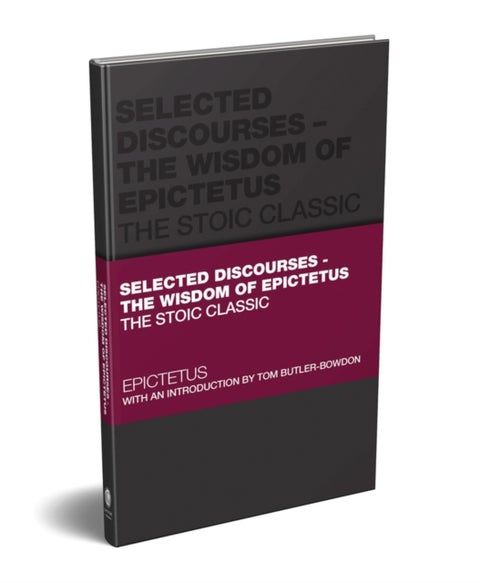 The Wisdom of Epictetus - The Stoic Classic