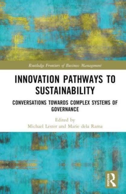 Innovation Pathways to Sustainability - Conversations Towards Complex Systems of Governance