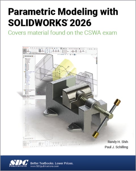 Parametric Modeling with SOLIDWORKS 2026 - Parametric Modeling with SOLIDWORKS 2026