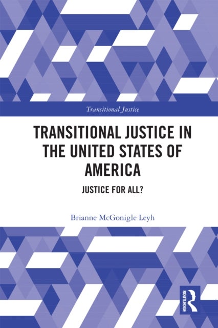 Transitional Justice in the United States of America - Justice for All?