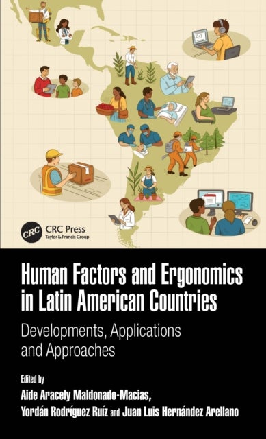 Human Factors and Ergonomics in Latin American Countries - Developments, Applications and Approaches