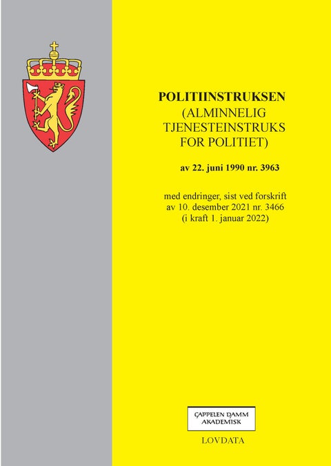 Politiinstruksen - (alminnelig tjenesteinstruks for politiet) av 22. juni 1990 nr. 3963 : med endringer, sist ved forskrift av 10. desember 2021 nr. 3466 (i kraft 1. januar 2022)