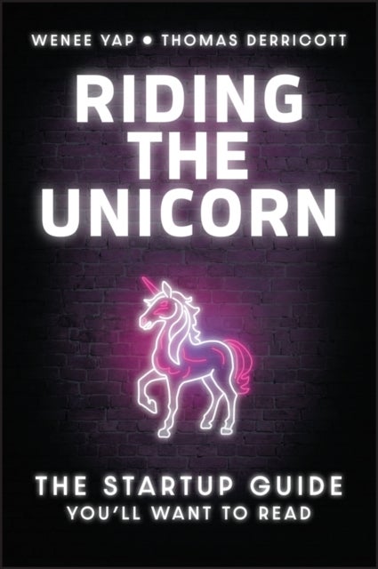 Riding the Unicorn - The Startup Guide You'll Want to Read