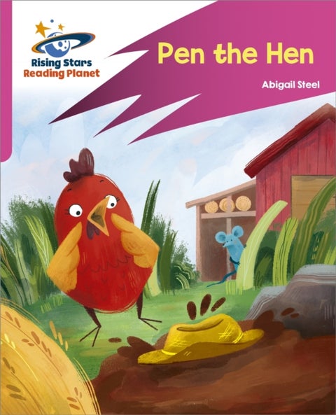 Reading Planet: Rocket Phonics ¿ Target Practice ¿ Pen the Hen ¿ Pink B