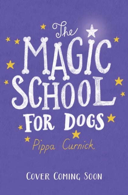 Magic School for Dogs: Treats, Tricks and Trouble