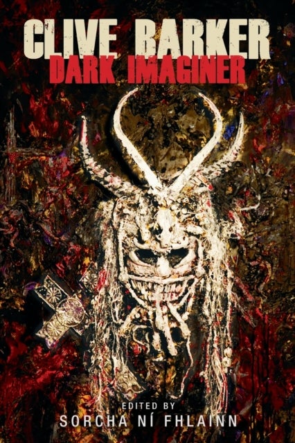 Clive Barker - Dark imaginer